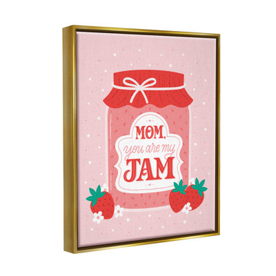 "Mom You Are My Jam" par Jalynn Heerdt, impression