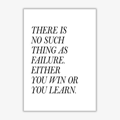 No Such Thing As Failure - Print
