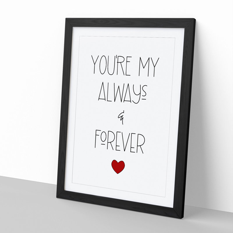 Always and Forever V2 - Picture Frame Typography, Black, 48cm H x 36cm W x 2cm D