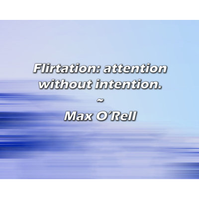 Artsy Quote "Flirtation: attention without intention." By Max O'Rell Gallery Wrapped Canvas