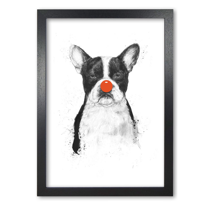 I'm Not Your Clown Bulldog by Mercedes Lopes Charro - Print, Black Grain, 84 cm H x 59.4 cm W x 5 cm D