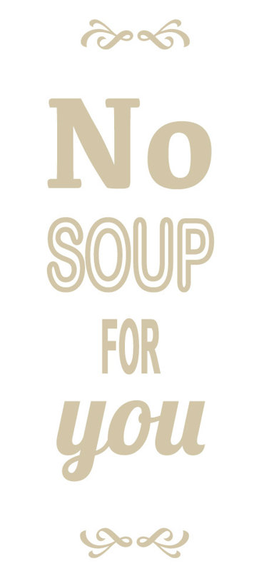 Décalcomanie murale pas de soupe pour vous, H 24 po x l 7 po x P 0,01 po, Beige