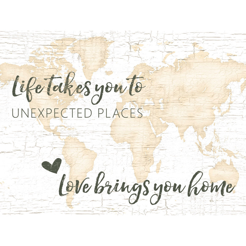 «Love Takes You to Uneattendu Places», impression sur toile tendue, H 18 po x l 24 po