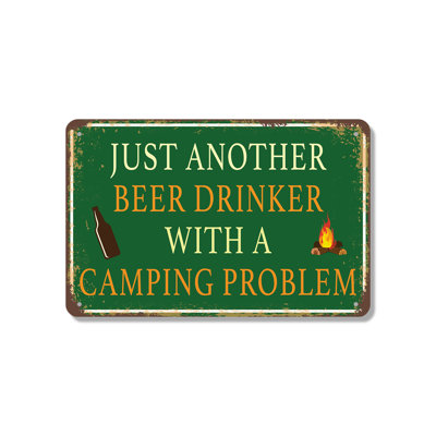 Just Another Beer Drinker With A Camping Problem Vintage Style 12 Inch x 18 Inch Aluminum Sign