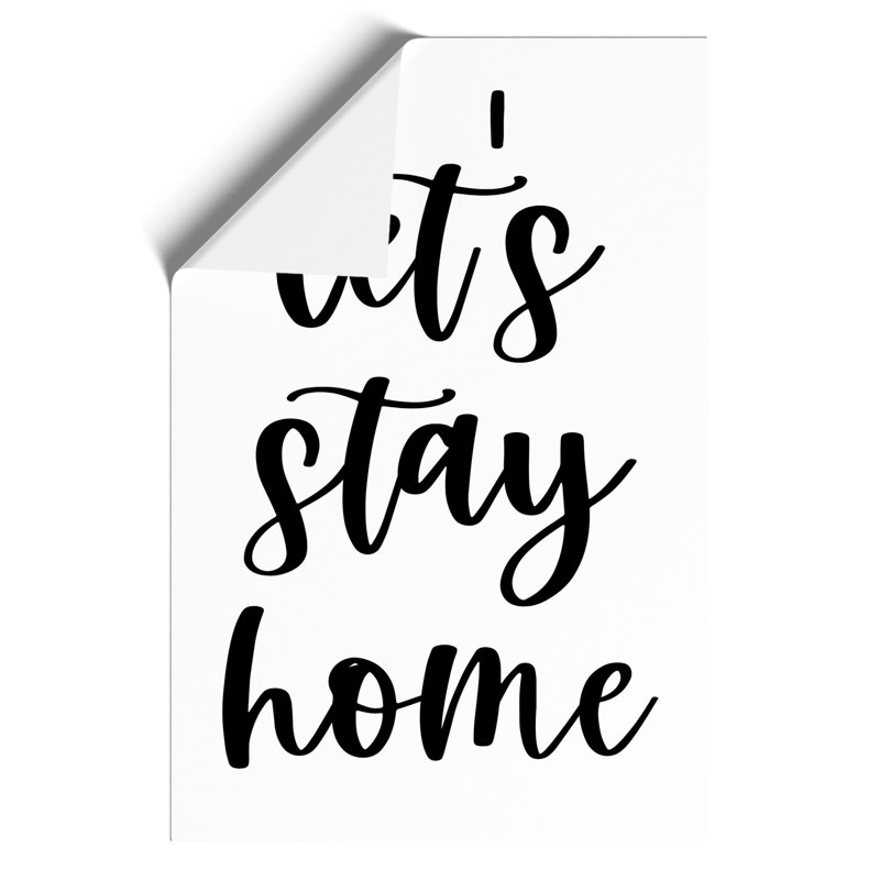 Lets Stay Home - Frameless Print, 30cm H x 21cm W x 0.1cm D