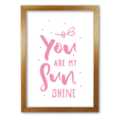 You Are My Sunshine - Print