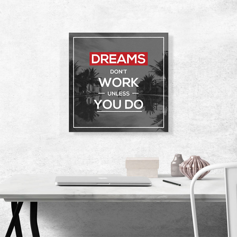 «Dreams Don't Work Unless You Do Motivational», reproduction d'art sur toile tendue, H 18 po x l 18 po x 1,5 po