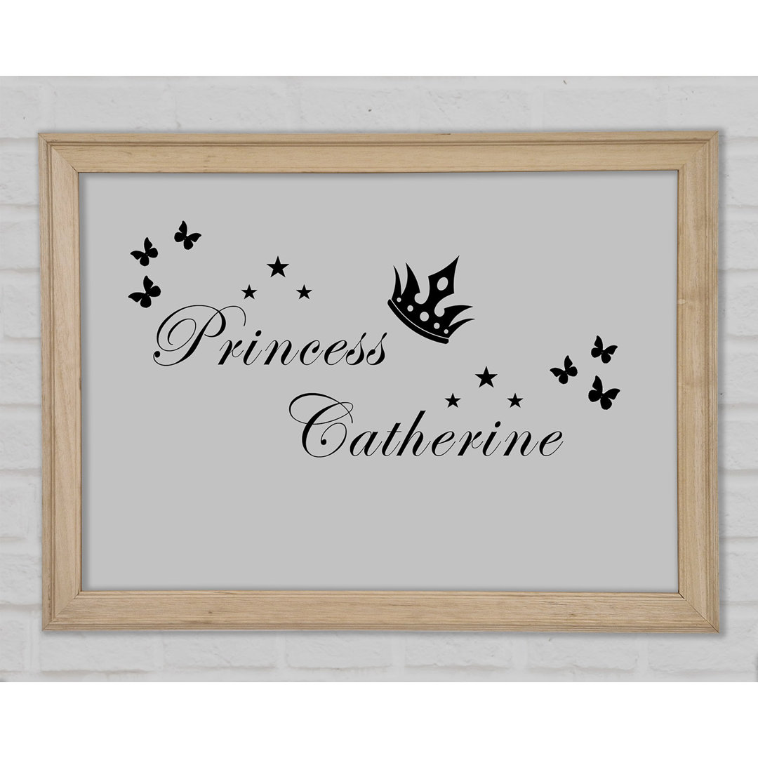 Gerahmtes Poster Girls Room Quote Your Own Name Princess 2 Grey