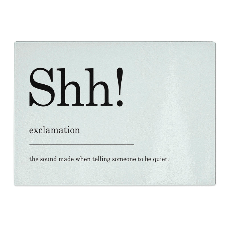Definition of Shh Typography Chopping Board, 0.4cm H x 28.5cm W x 39cm L