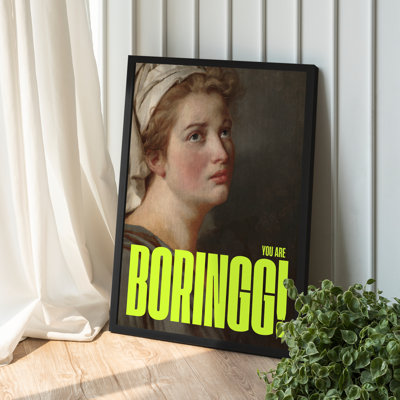Z Studio Funny Vintage Renaissance Female You Are Boring Wall Art Renaissance Art Humor Wall Decor Retro Boring Trendy Poster 12 x 16 Inch BLACK FRAMED
