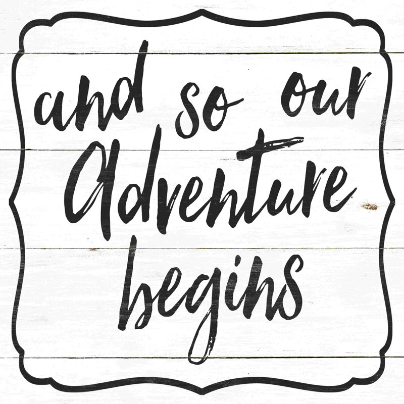 «Our Adventure», art textuel sur toile tendue, H 30 po x l 30 po
