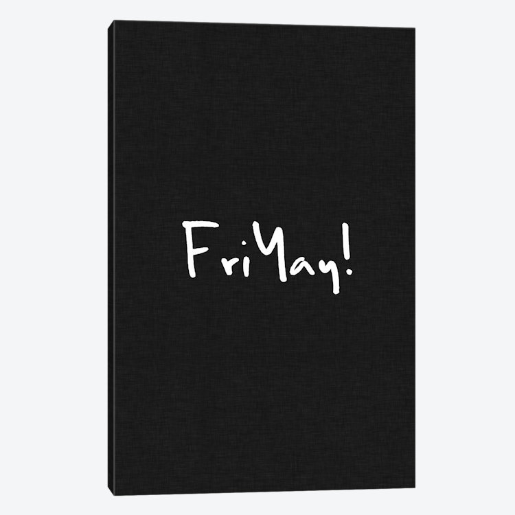 «Friyay! Art textuel sur toile, H 12 po x l 8 po x P 0,75 po, Toile tendue, Pas de tapis
