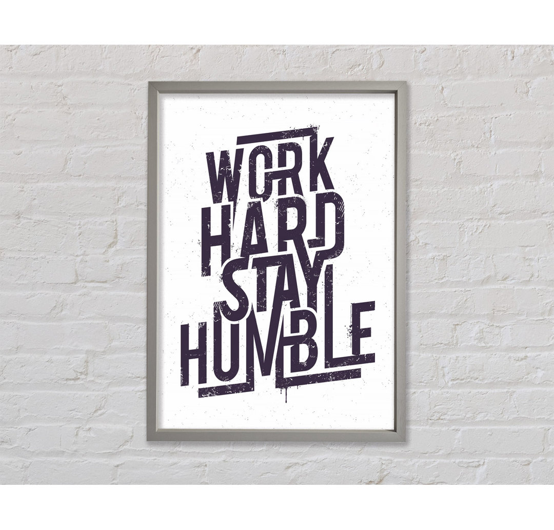 Work Hard Stay Humble Purple - Einzelner Bilderrahmen Kunstdrucke auf Leinwand