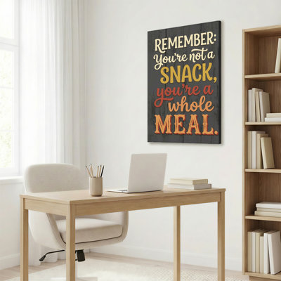 Rappelez-vous que vous n'êtes pas un casse-croûte Youre A Whole Meal, reproduction d'art sur toile tendue pour impression de cuisine ou de maison