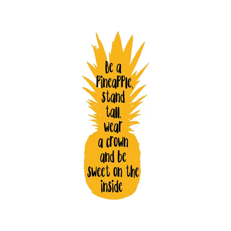 Be A Pineapple Stand Tall Orange by Pixy Paper - Wrapped Canvas Print, 20.32 cm H x 30.48 cm W