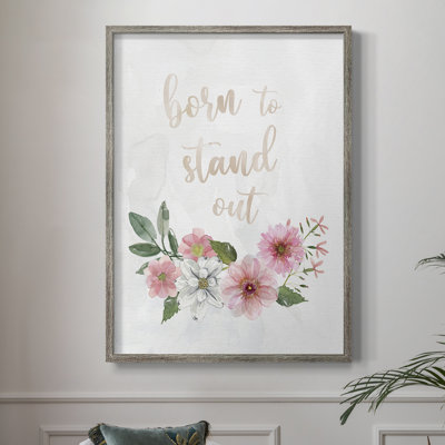 «Born To Stand Out», reproduction encadrée - bois massif