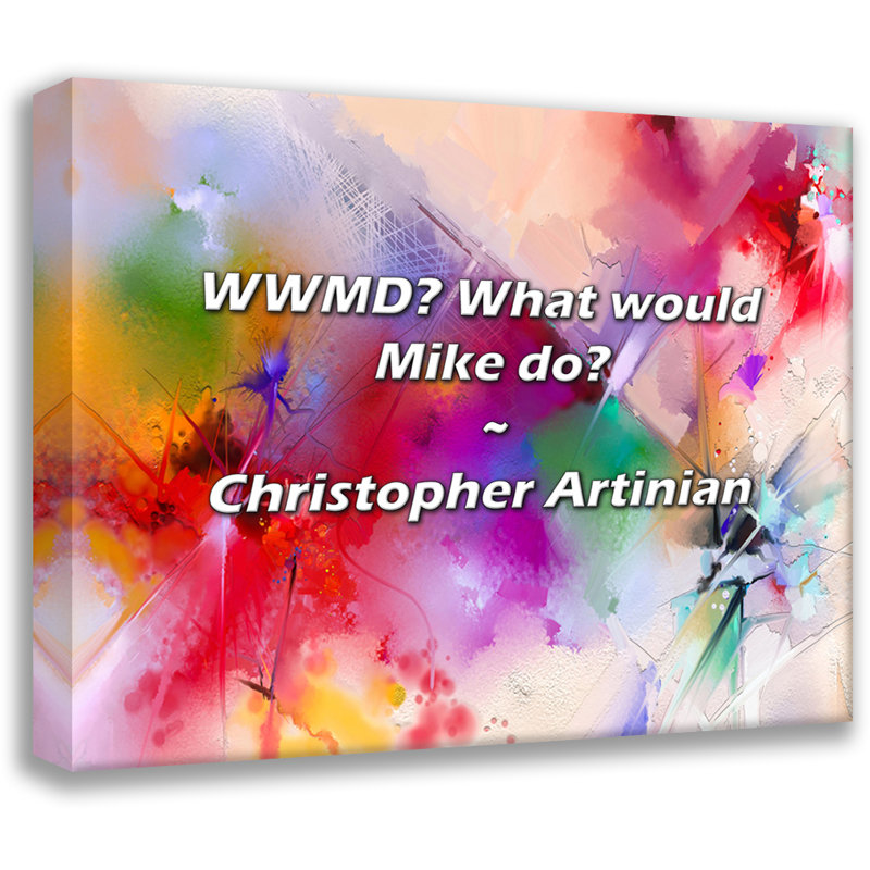 Citation artistique «WWMD? Que ferait Mike?» Toile tendue par Christopher Artinian, H 18 po x l 13 po