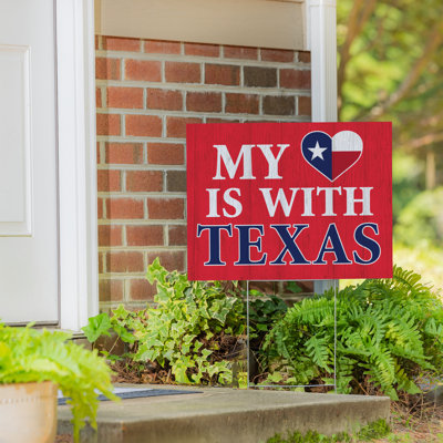 My Heart is With Texas' Hearts in Action for Texas Coroplast Yard Sign