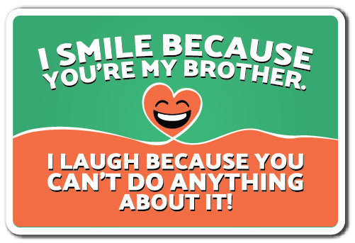Autocollant «I SMILE parce que mon frère»