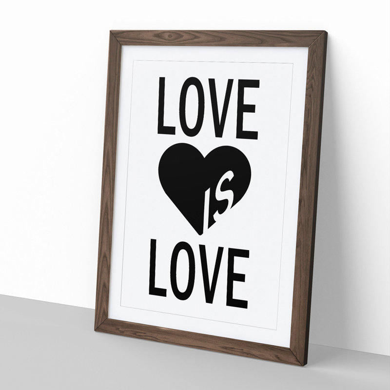 Love Is Love - Picture Frame Typography, 36cm H x 27cm W x 2cm D, Walnut Framed