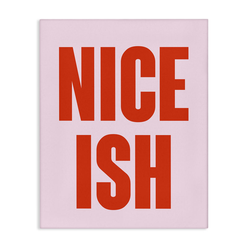  «Nice Ish» par House of Lulu, H 48 po x l 36 po