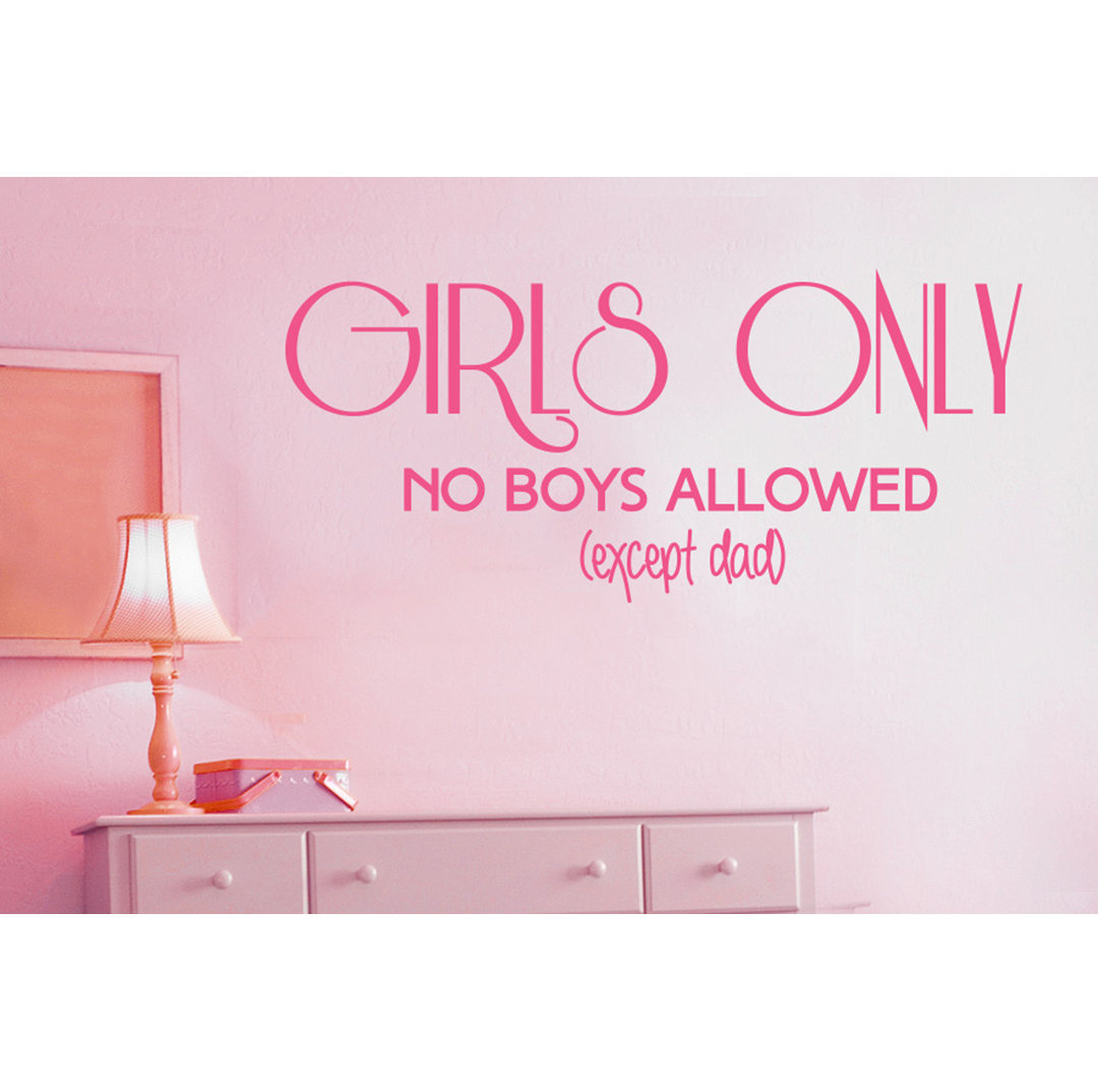 Girls Only No Boys Allowed Except Dad Wall Sticker