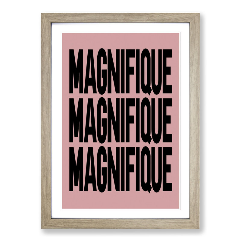 Magnifique Pink - Picture Frame Typography, 48cm H x 36cm W x 2cm D, Oak Framed