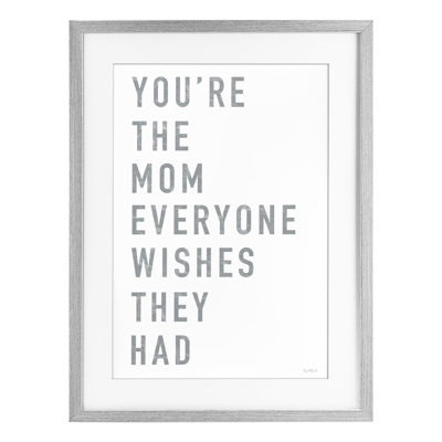 Mother Appreciation Quote Framed Print Under Glass, design by Elizabeth Tyndall
