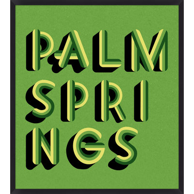«Palm Springs Green» par Christopher Kennedy - cadre photo, art textuel sur papier