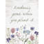 Ophelia & Co., art sur toile tendue et encadrée, «Kindness Grows Where You Plant It»-406567534