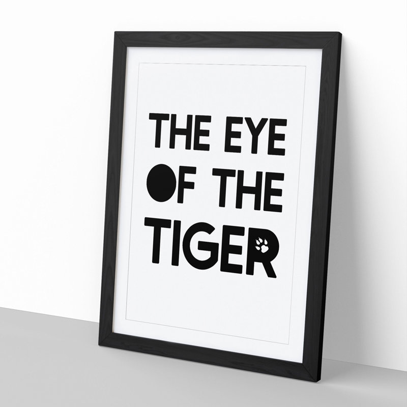 Eye of the Tiger - Picture Frame Typography, 48cm H x 36cm W x 2cm D, Black