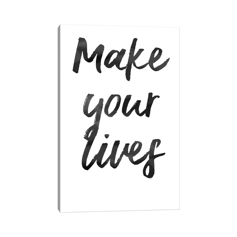 Make Your Lives by Art Mirano - Wrapped Canvas Print, 30.48cm H x 20.32cm W x 1.905cm W