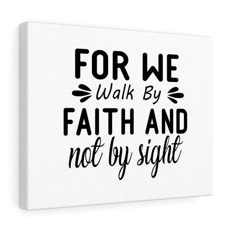 For We Walk By Faith And Not By Sight - Wrapped Canvas Print, 28cm H x 36cm W