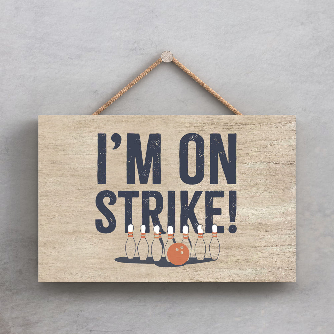 Bowling On Strike Humorous Hobby Typography Wooden Hanging Plaque - Image 2