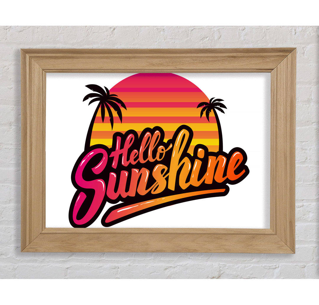 Hello Sunshine 2 - Einzelne Bilderrahmen Kunstdrucke