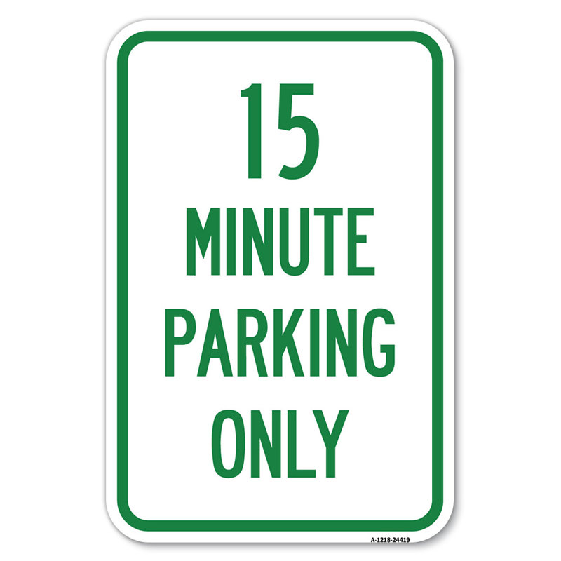 15 minutes de stationnement seulement / 24599, H 18 po x l 12 po x P 1 po