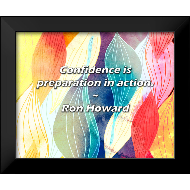 Citation de Ron Howard: La confiance est une préparation en action.