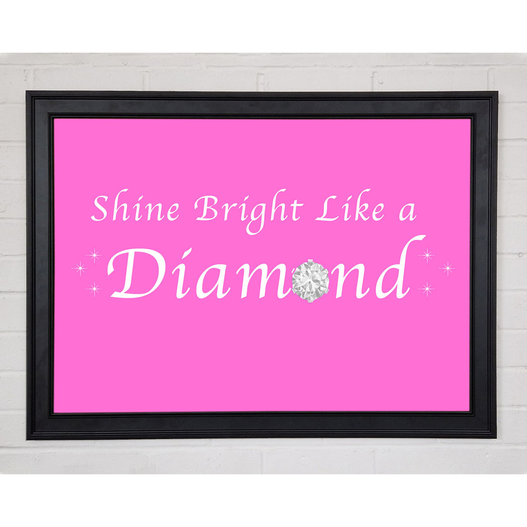 Musik Zitat Shine Bright Like A Diamond Rihanna Vivid Pink Gerahmter Druck 10492