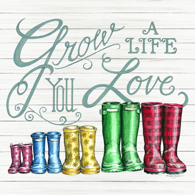 " Grow A Life You Love Boots " by Deb Strain