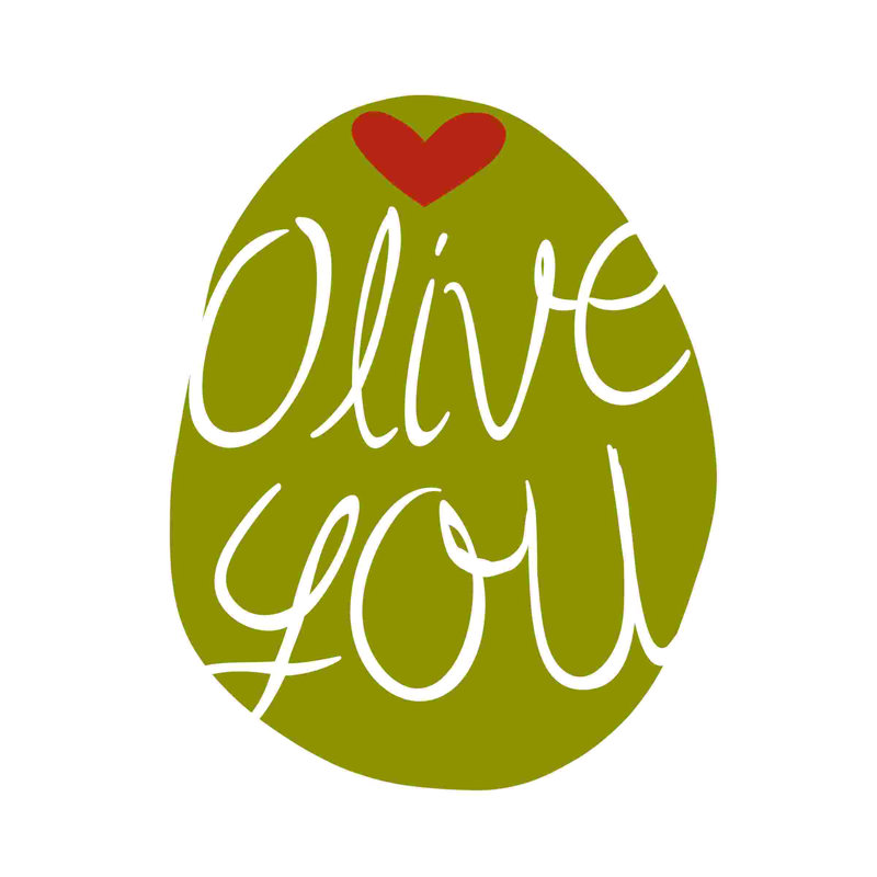 " Olive You ", 36" H x 36" W  