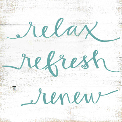 " Relax Refresh Renew Wood "