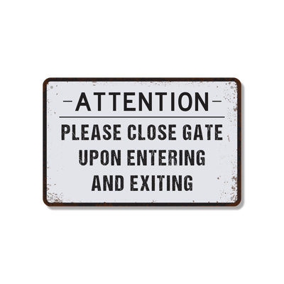 Please Close Gate Upon Entering and Exiting 12 Inch x 18 Inch Novelty Aluminum Sign