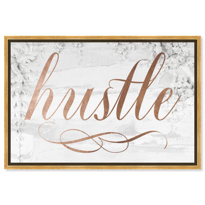 «Hustle Rose Gold Royal» par Oliver Gal, reproduction d'art textuel sur toile