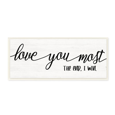 «Love You Most I Win», phrase romantique - noir et blanc