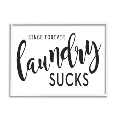 ae-580 " Since Forever Laundry Sucks Laundry Humor Minimal Text " Graphic Art Print