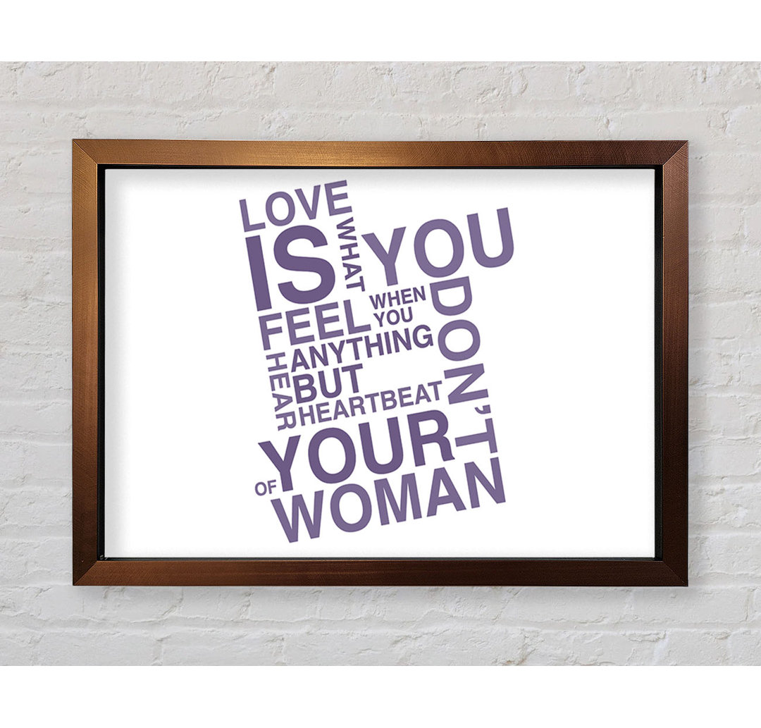 Reedsville Love Quote Love Is What You Feel Lilac Gerahmter Druck Wandkunst