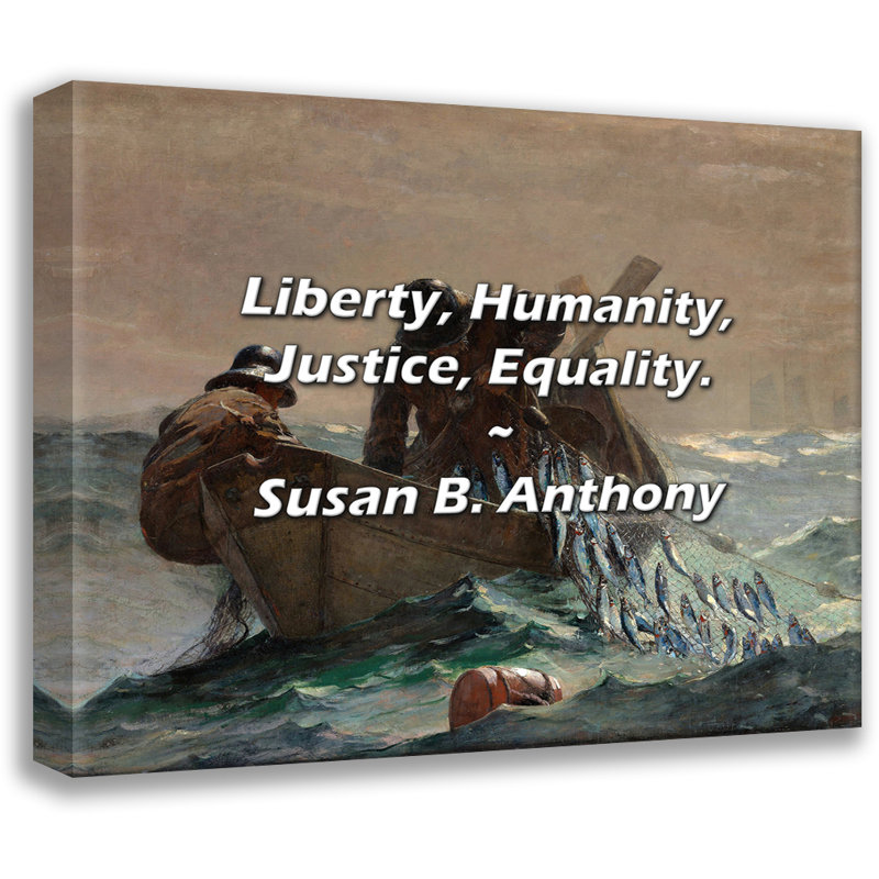 Citation de Susan B. Anthony: Liberté, humanité, justice, égalité., H 15 po x l 18 po
