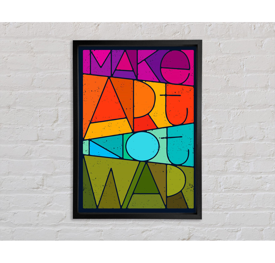 Make Art Not War - Einzelne Bilderrahmen Kunstdrucke auf Leinwand