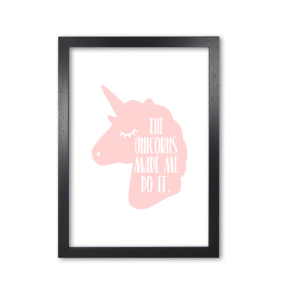 The Unicorns Made Me Do It 1 Piece Wall Art