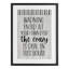 «Attention the Crazy is Real», impression encadrée sous verre, design par Lux + Me Designs-362130218-362130220